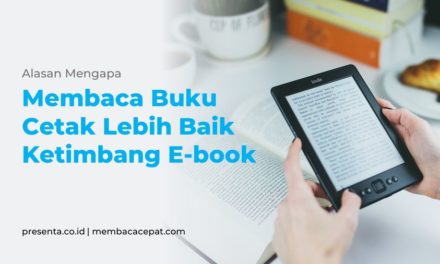 Mengapa Membaca Buku Cetak Lebih Baik Ketimbang E-book?