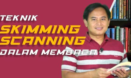 Teknik Skimming & Scanning untuk Mendukung Membaca Cepat